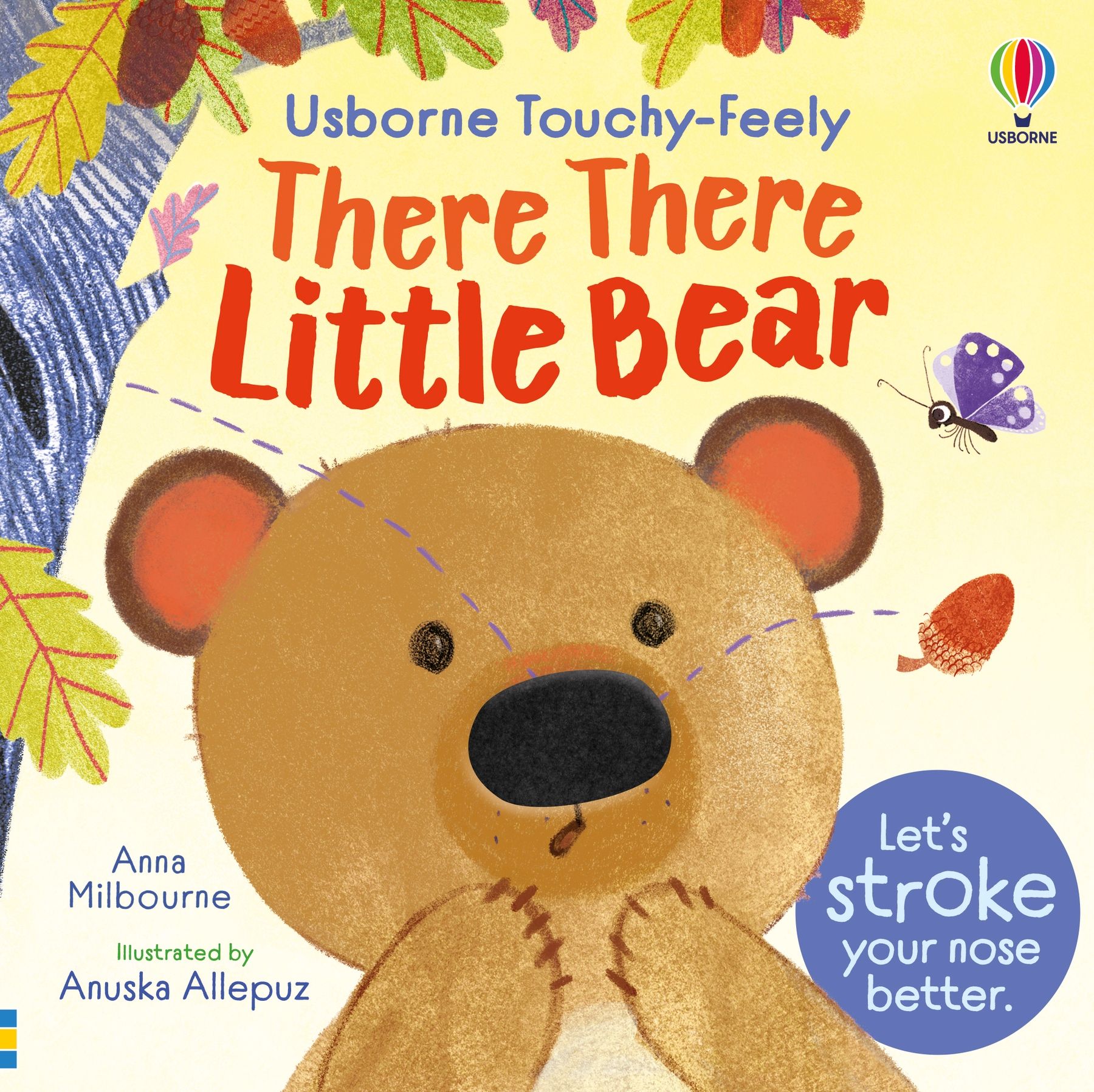 Carte senzoriala There There Little Bear, Touchy-feely, Usborne, +6 luni