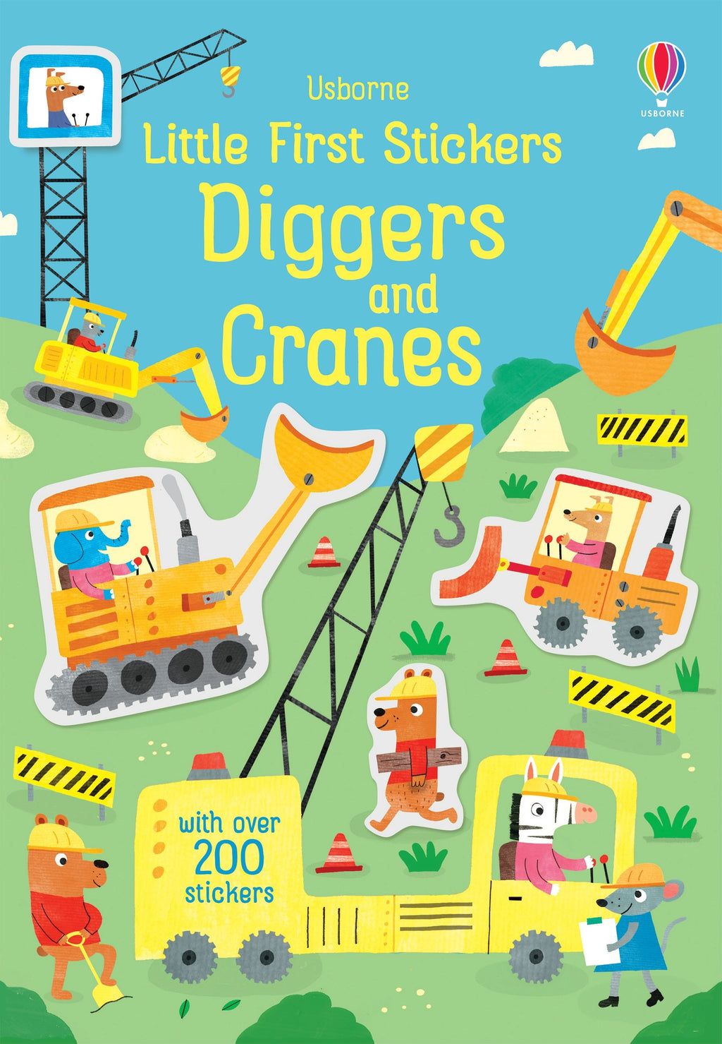 Carte interactiva cu peste 200 stickere Excavatoare si macarale, Little First Stickers: Diggers and Cranes, Usborne, +3 ani