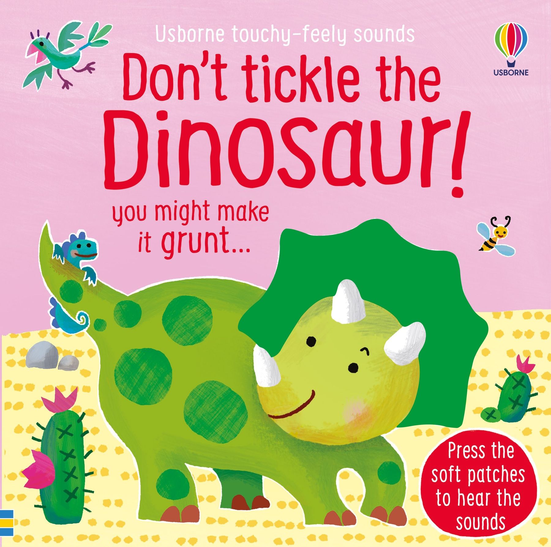 Carte senzoriala Don't Tickle the Dinosaur!, Usborne, +6 luni