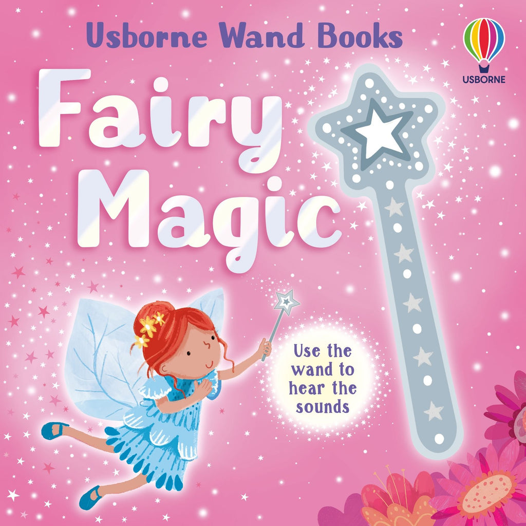 Carte senzorială cu sunete si bagheta, Magia zanelor, Wand Books: Fairy Magic, Usborne, +3 ani
