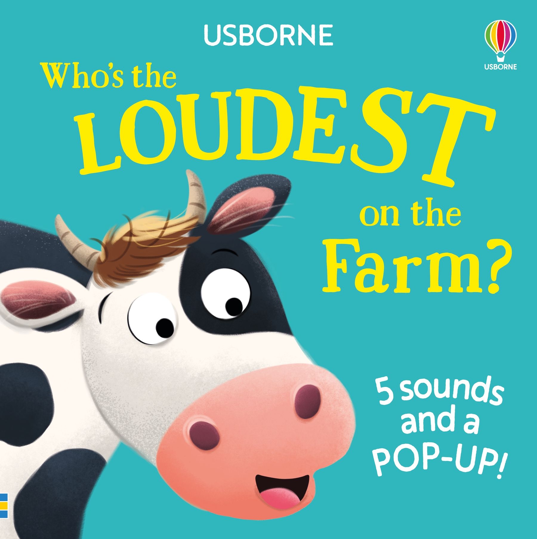Carte interactiva cu sunete si pop-up: Cine este cel mai galagios la ferma?, Who's the Loudest on the Farm?, Usborne, +12 luni