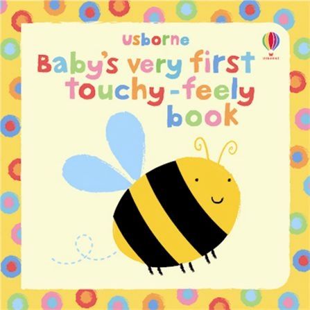 Prima carte senzoriala a bebelusului, Baby's Very First Touchy-Feely Book, Usborne, +0 luni