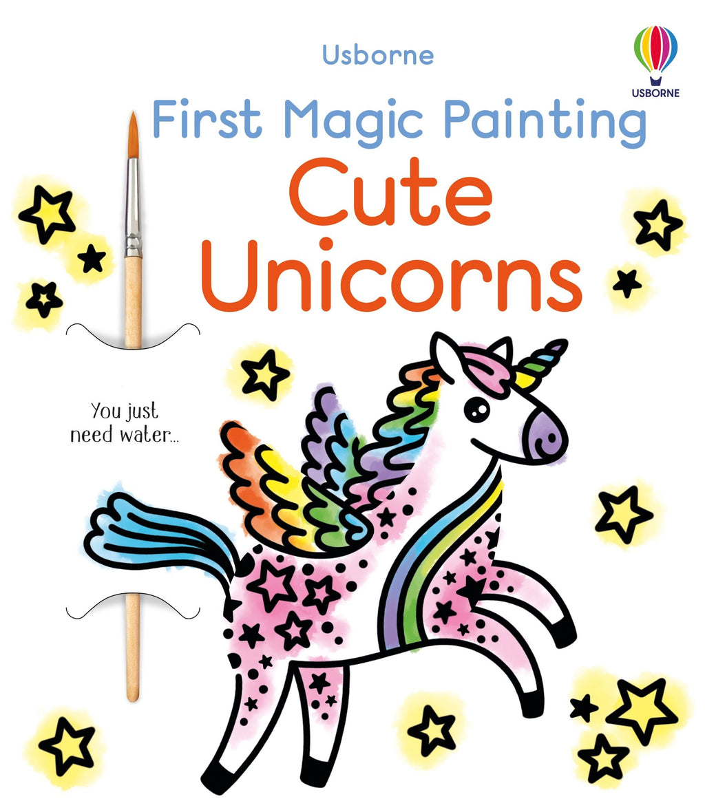 Carte de pictat cu apa cu unicorni First Magic Painting Cute Unicorns, Usborne, +3 ani