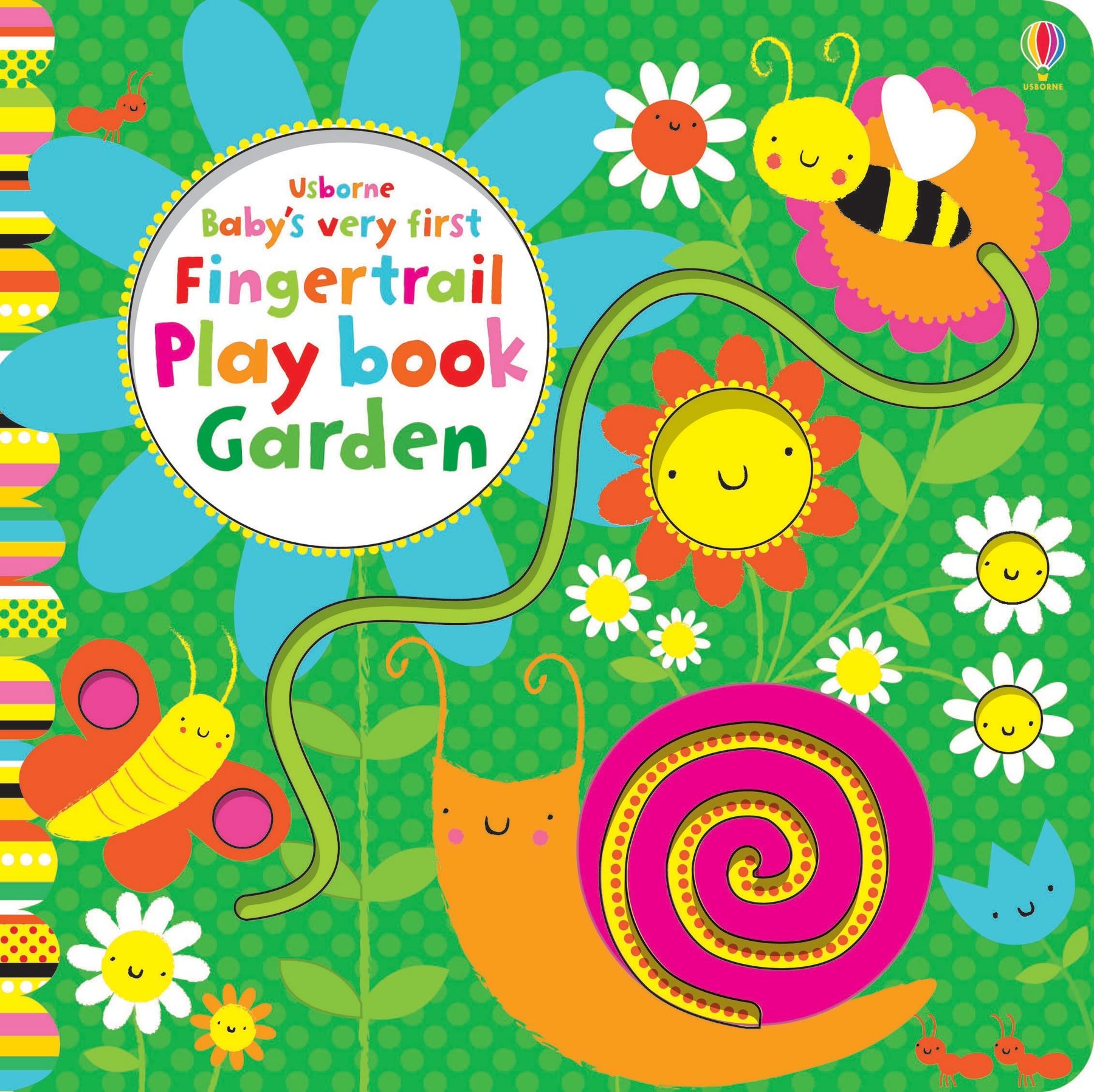 Carte senzoriala Prima mea carte de joaca cu trasee pentru degete: Gradina , Baby's Very First Fingertrail Playbook Garden, Usborne, +10 luni