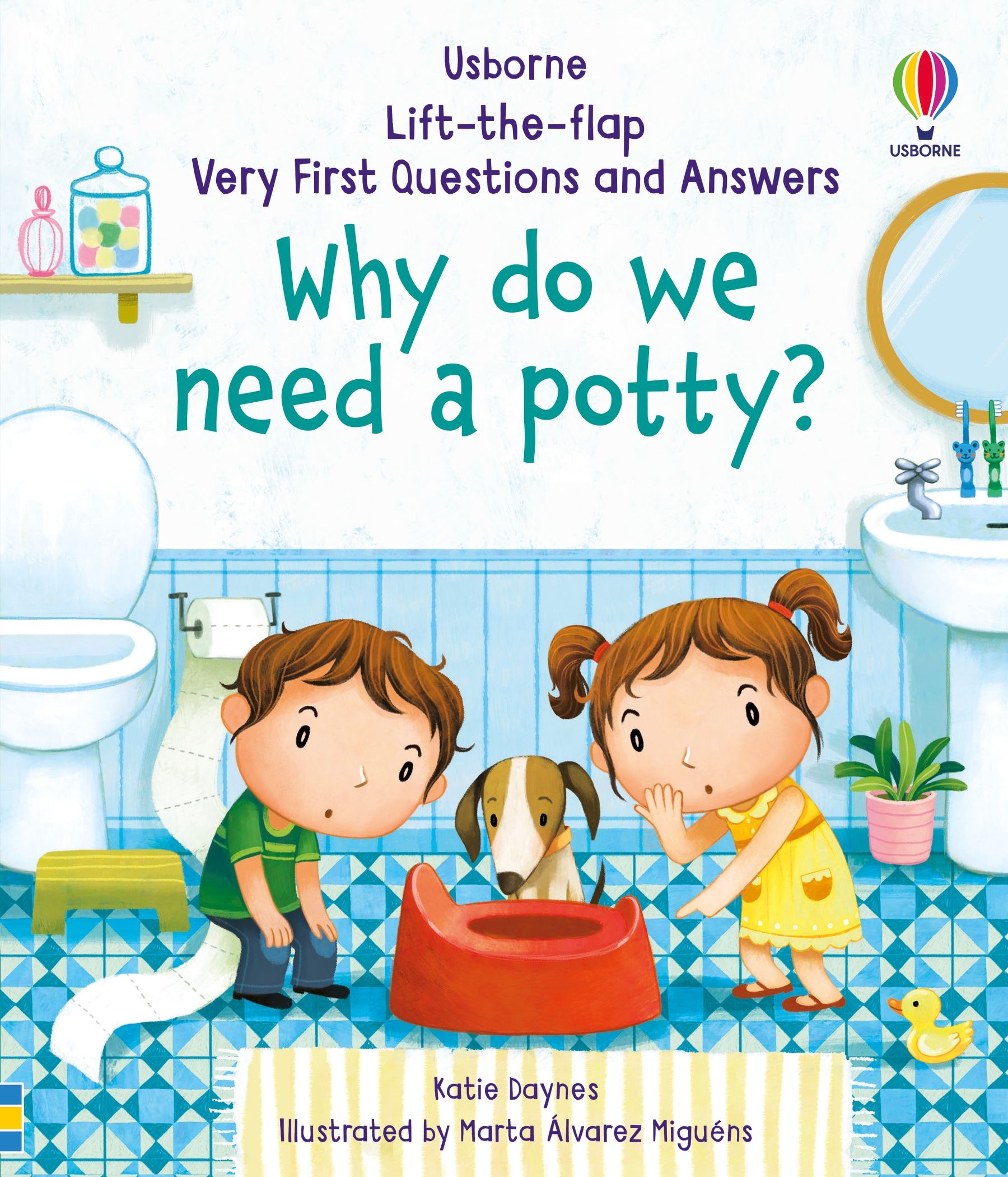 Carte pentru copii cu clapete de ridicat - Primele întrebări și răspunsuri: De ce avem nevoie de olita?, Very First Questions and Answers Why do we need a potty?, Usborne, +2 ani