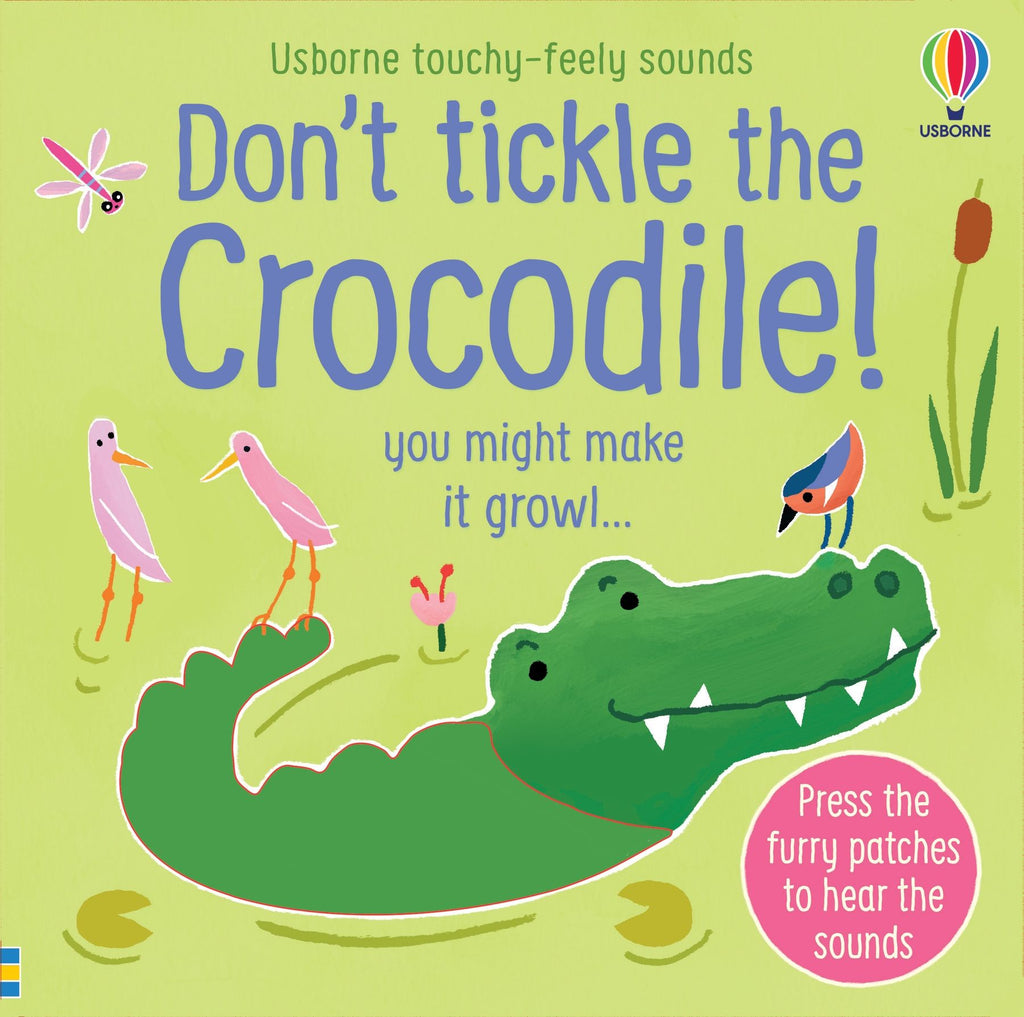 Carte senzoriala cu sunete Nu gadila crocodilul!, Touchy-feely Don't tickle the Crocodile!, Usborne, +6 luni