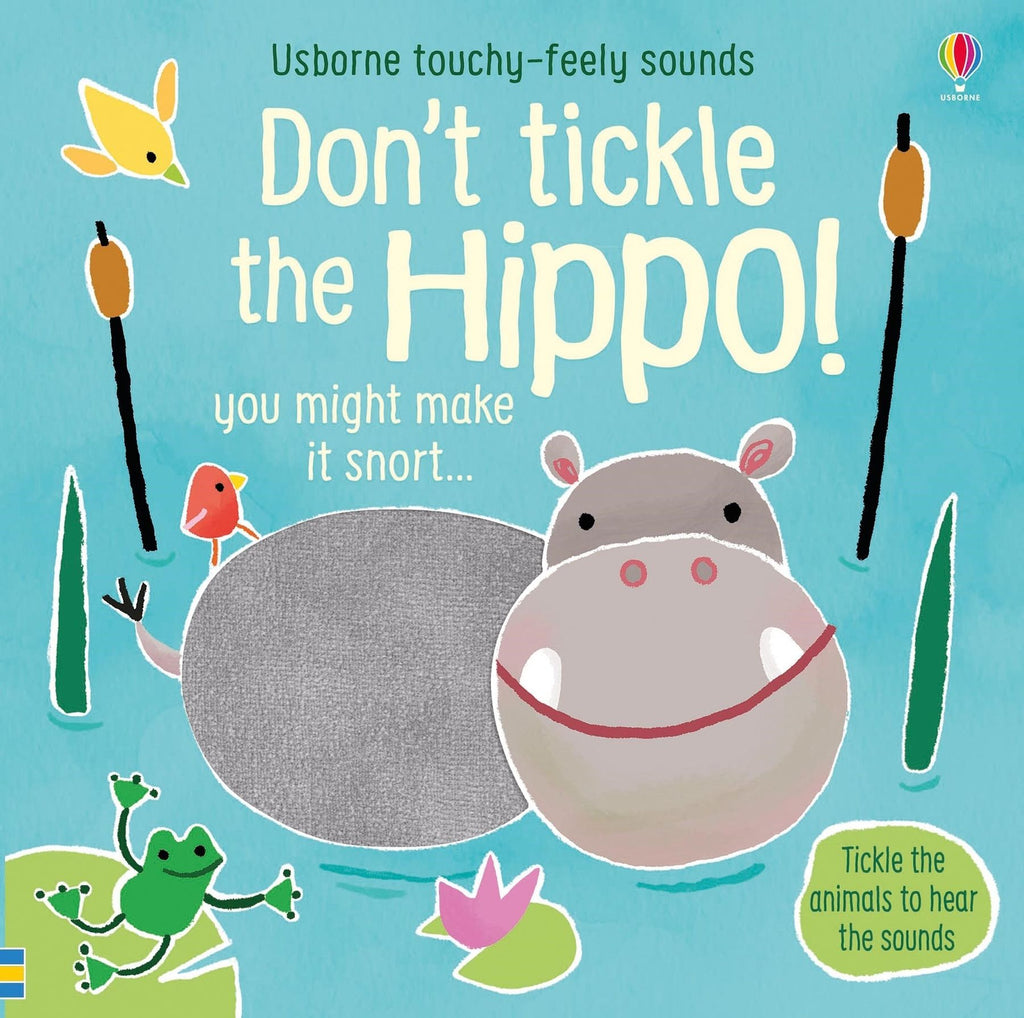 Carte senzoriala cu sunete Nu gadila hipopotamul!, Touchy-feely Don't tickle the Hippo!, Usborne, +6 luni