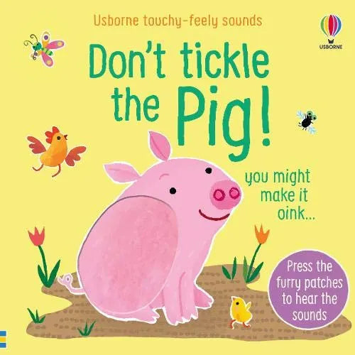 Carte senzoriala cu sunete Nu gadila porcul!, Touchy-feely Don't Tickle the Pig, Usborne, +6luni